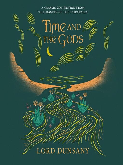 Title details for Time and the Gods by Lord Dunsany - Available